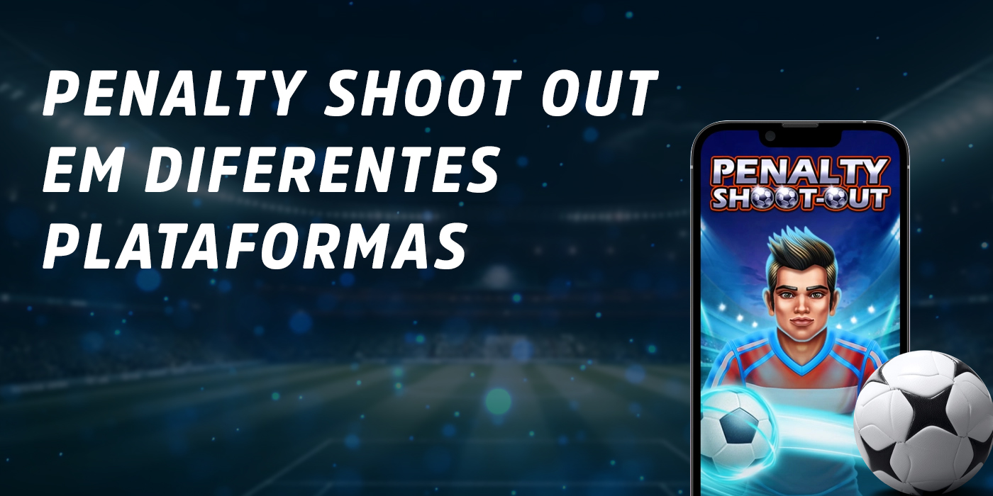 Dispositivos para jogar Penalty Shoot Out online
